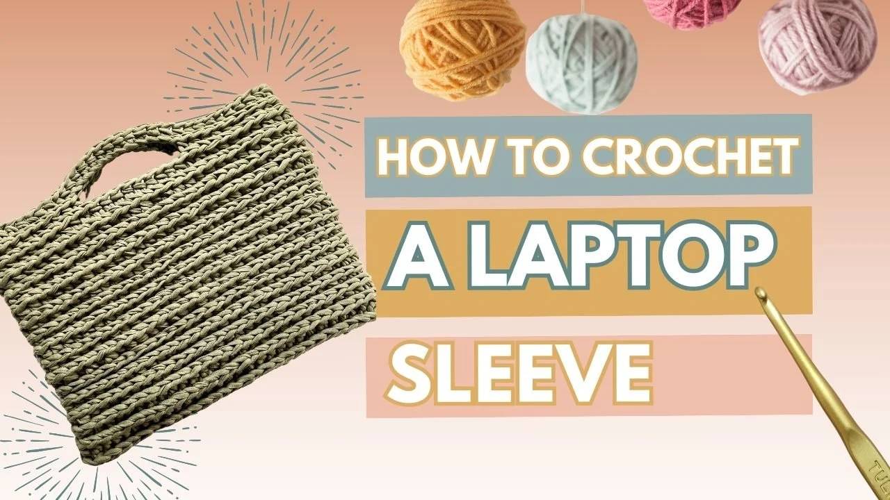 28 Crochet Laptop Case Patterns Image