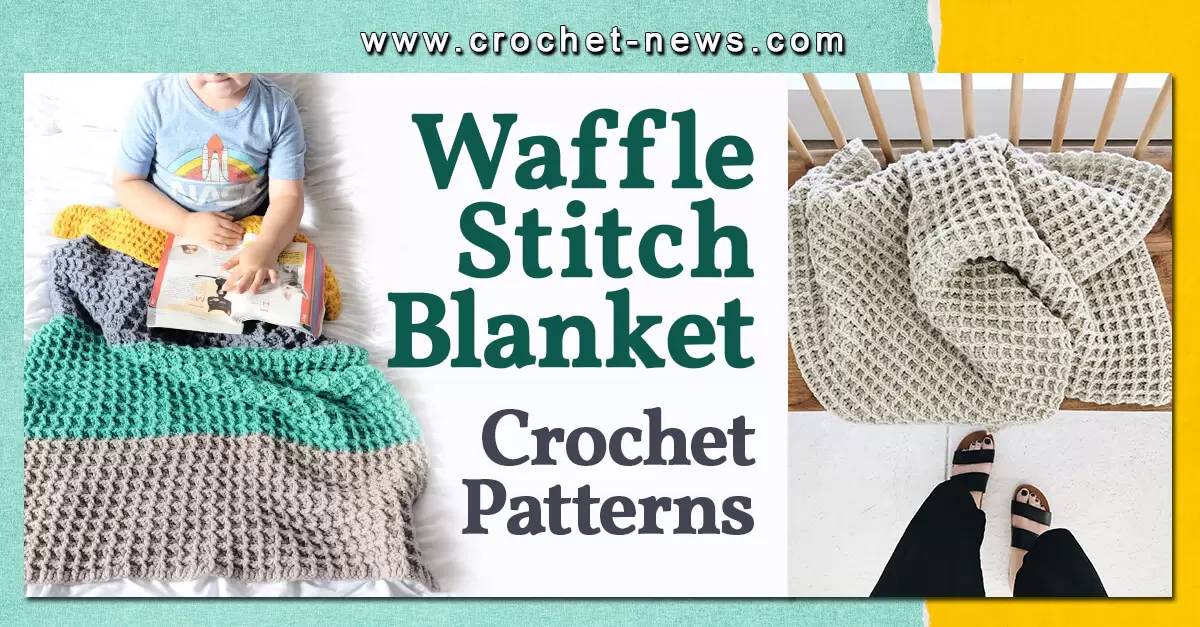 34 Waffle Stitch Crochet Baby Blanket Patterns Image